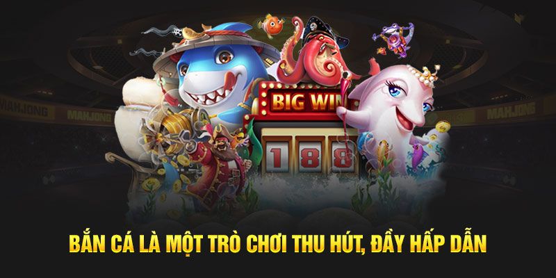 Trò chơi bắn cá lấy xu - Thú vui giải trí và kiếm tiền trong thời đại số